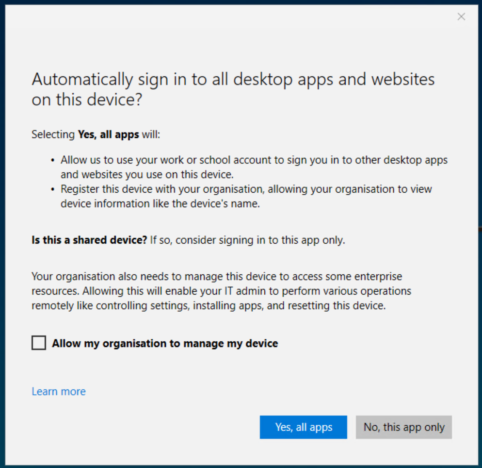 A horrible dialogue box presented when enrolling Edge for MAM on unmanaged Windows. Very confusing to user, they need to answer "Yes, all apps"